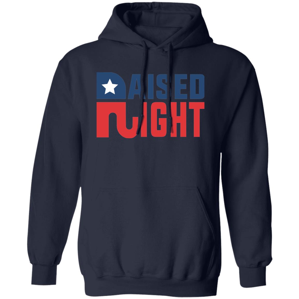 Raised Right Republican American Patriot Merica Pullover Hoodie