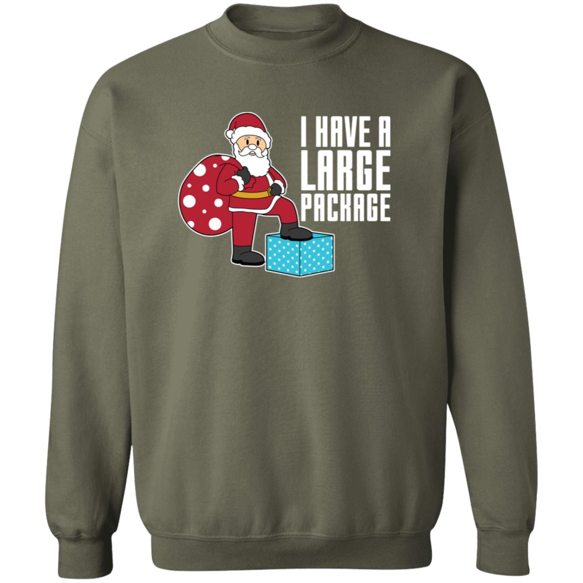 I Have A Large Package Funny Santa Christmas Crewneck Sweatshirt