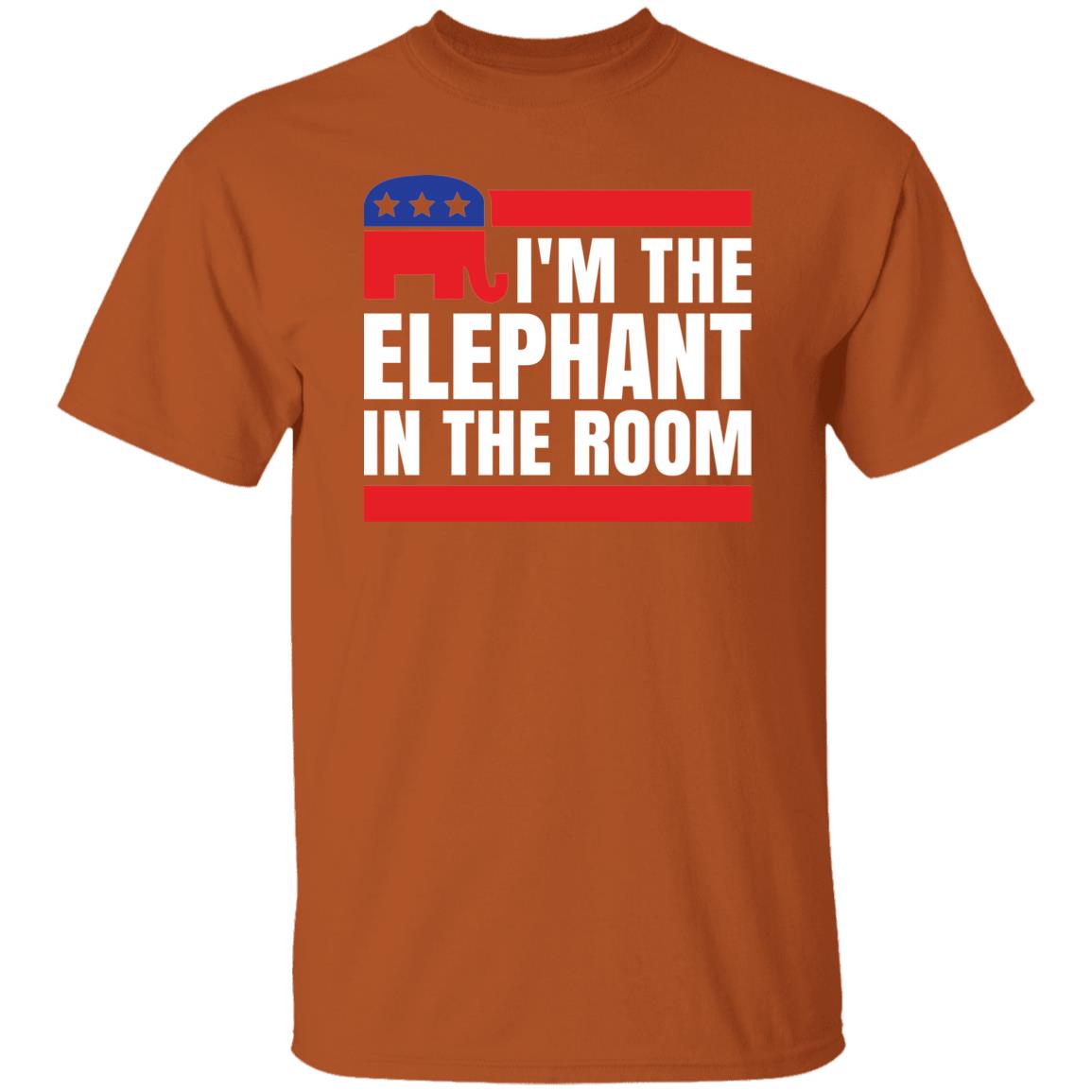 Republican I'm The Elephant In The Room Funny T-Shirt