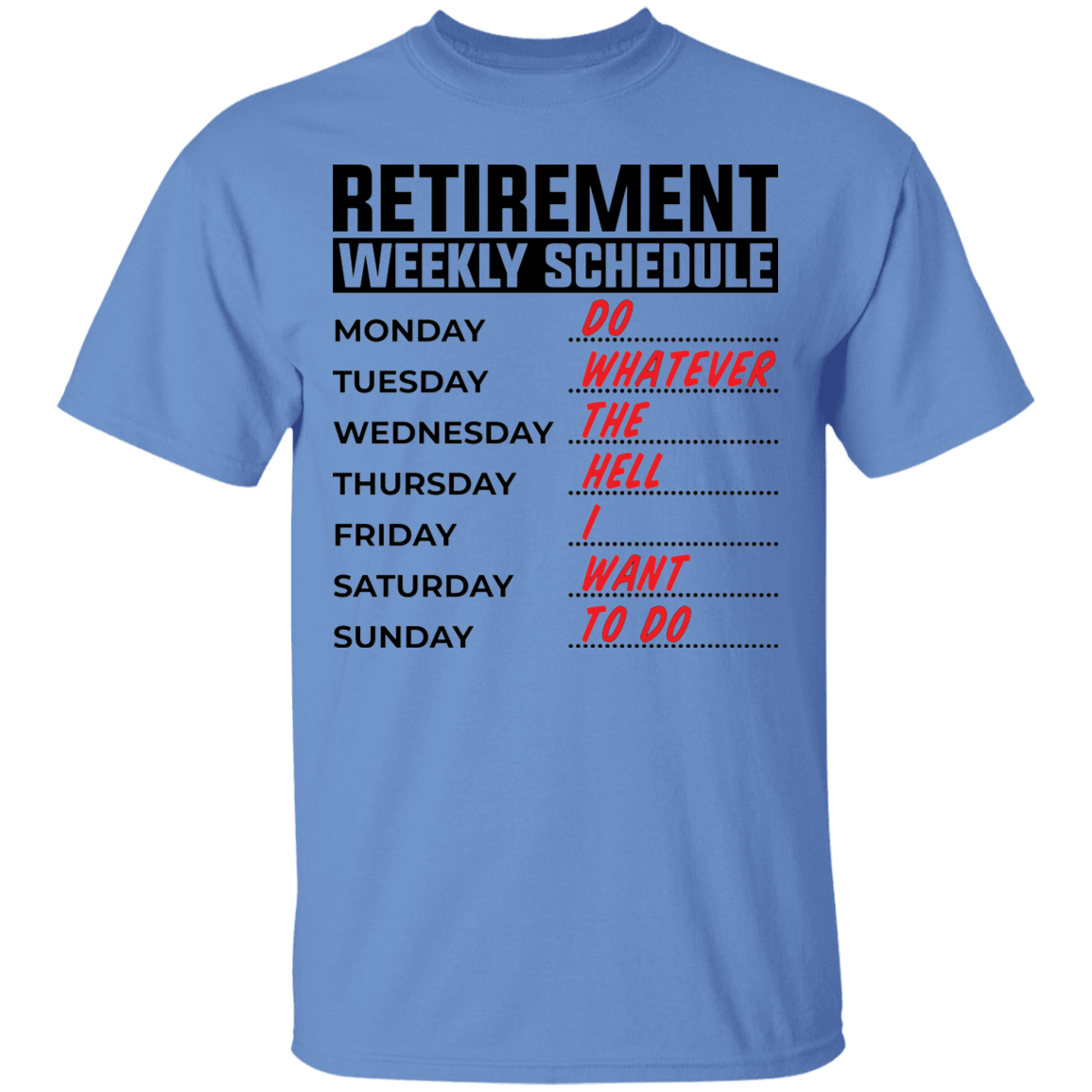 Retirement Weekly Schedule Funny T-Shirt