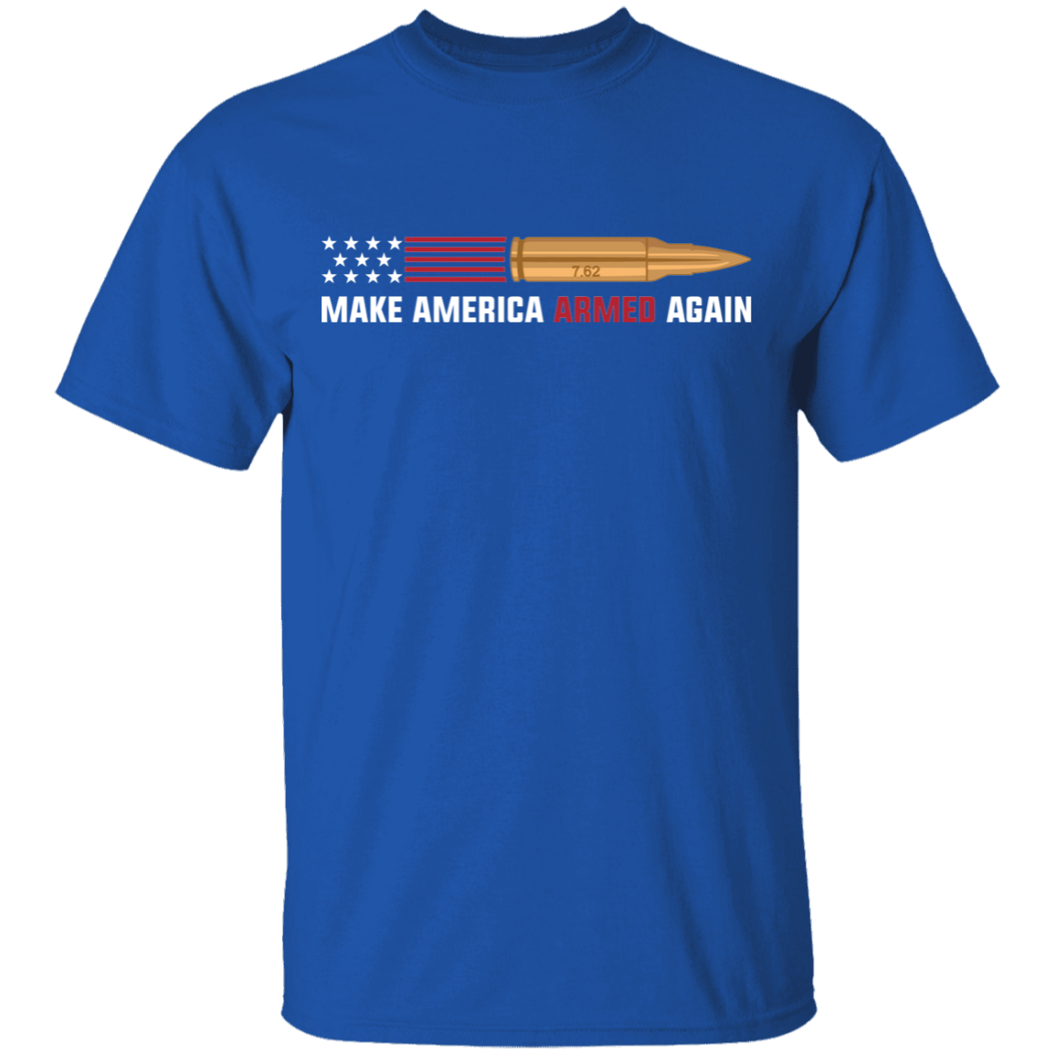 7.62 Make American Armed Again Bullet American Flag USA T-Shirt
