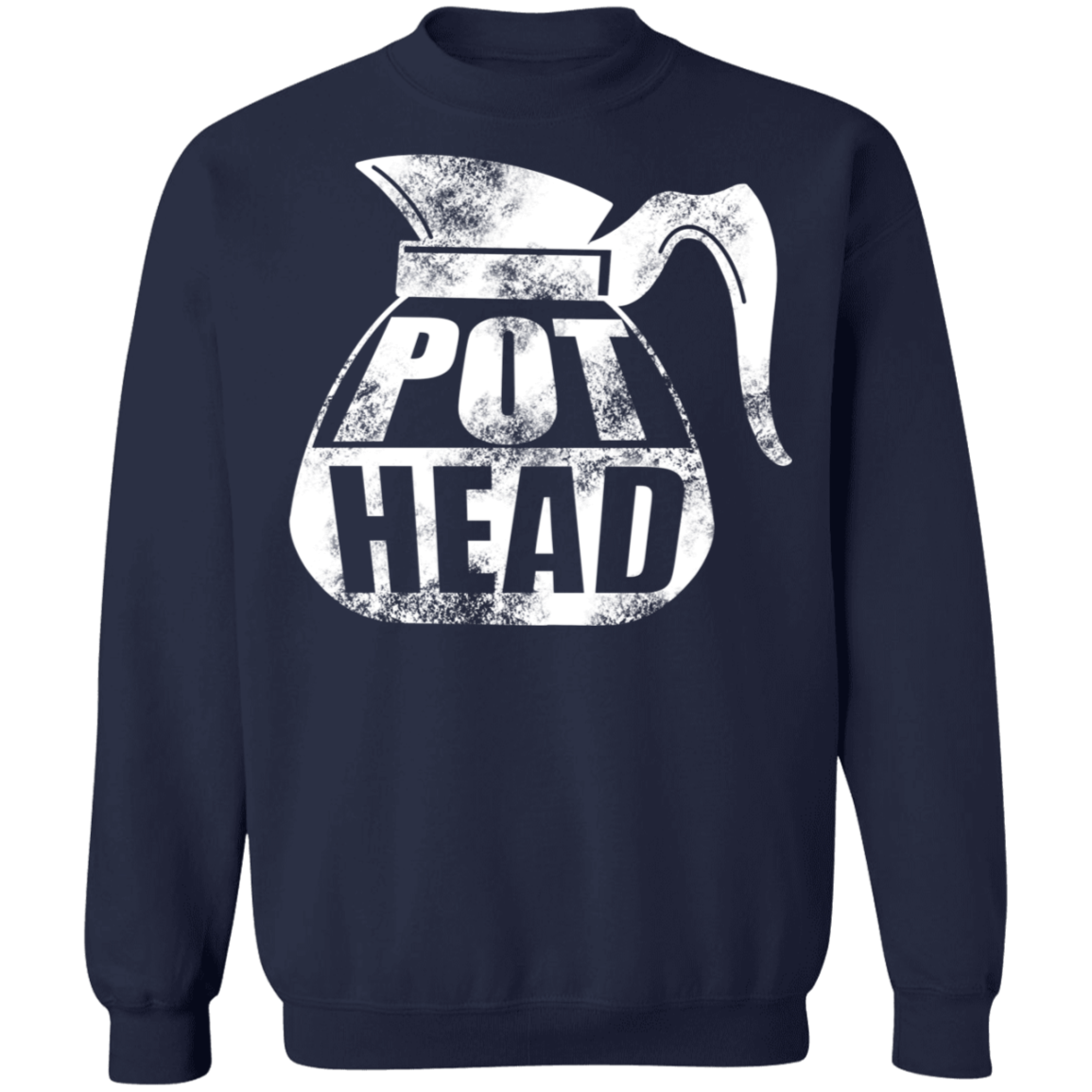 Pot Head Funny Coffee Crewneck Sweatshirt