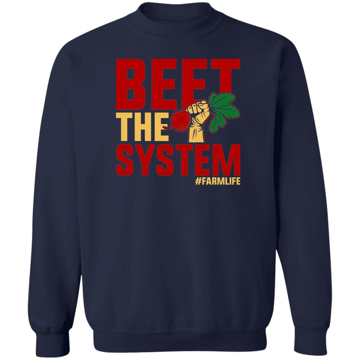 Beet The System Funny Farming Crewneck Sweatshirt