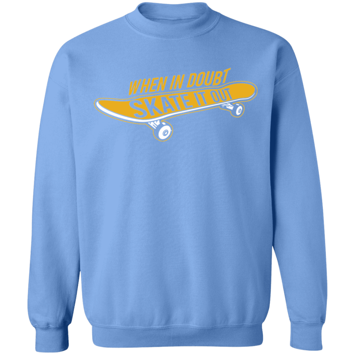 When In Doubt Skate It Out Skateboarding Skateboard Crewneck Sweatshirt