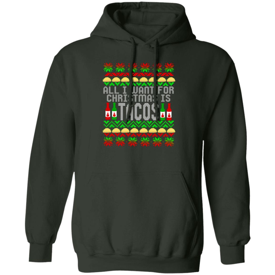 All I Want For Christmas is Tacos Christmas Pullover Hoodie
