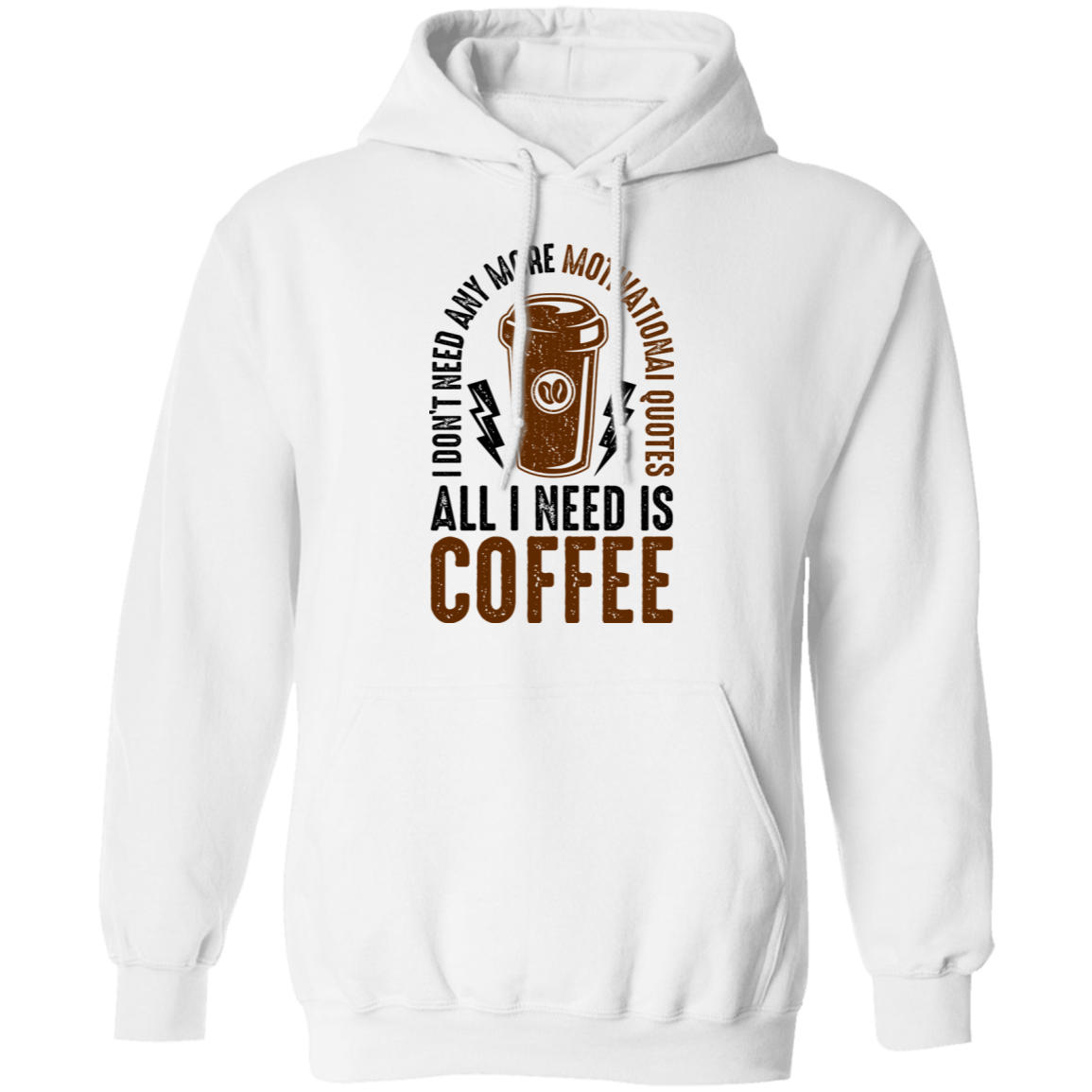 All I Need Is Coffee Pullover Hoodie