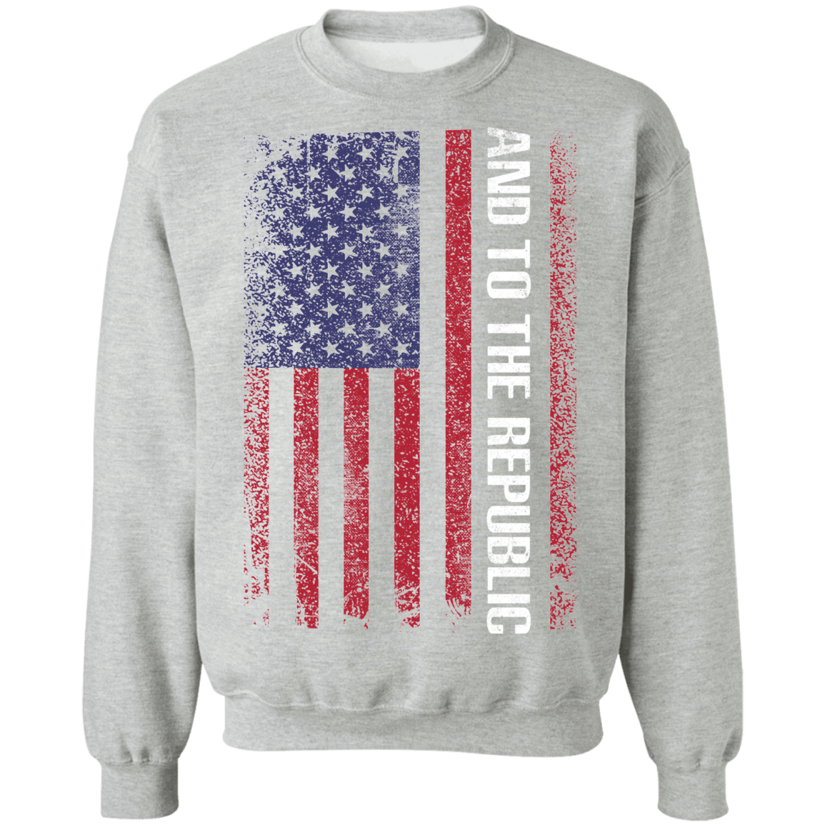 And To The Republic American Flag Crewneck Sweatshirt