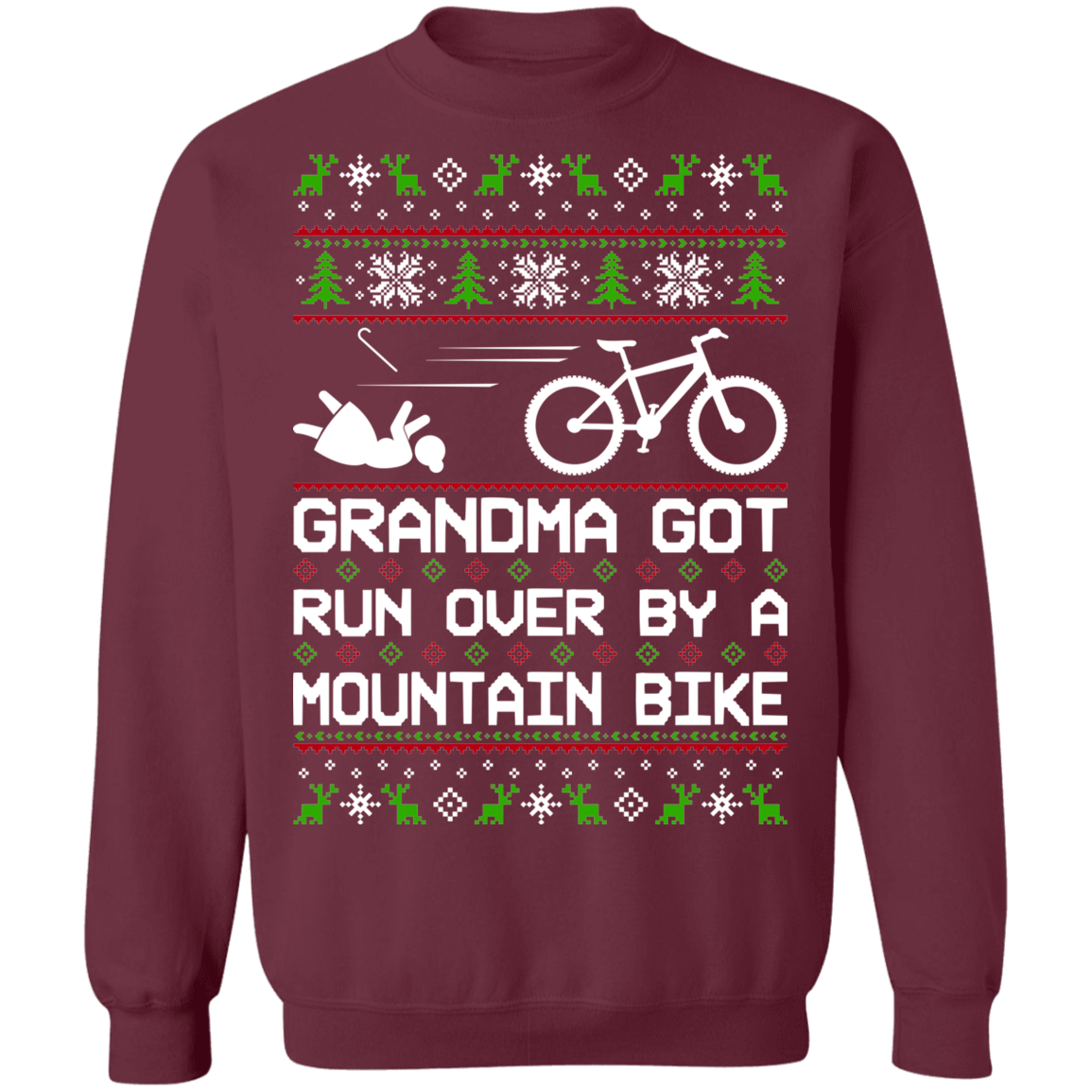 Grandma Got Run Over By A Mountain Bike Christmas Party Crewneck Sweatshirt