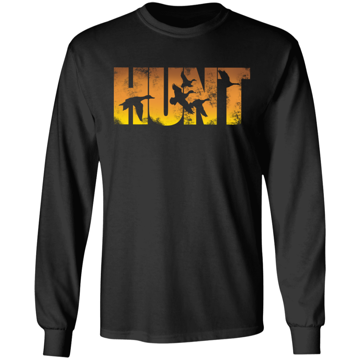Hunt Hunter Hunting Long Sleeve T-Shirt
