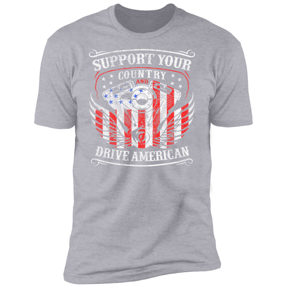 Support Your Country Drive American Premium Short Sleeve T-Shirt