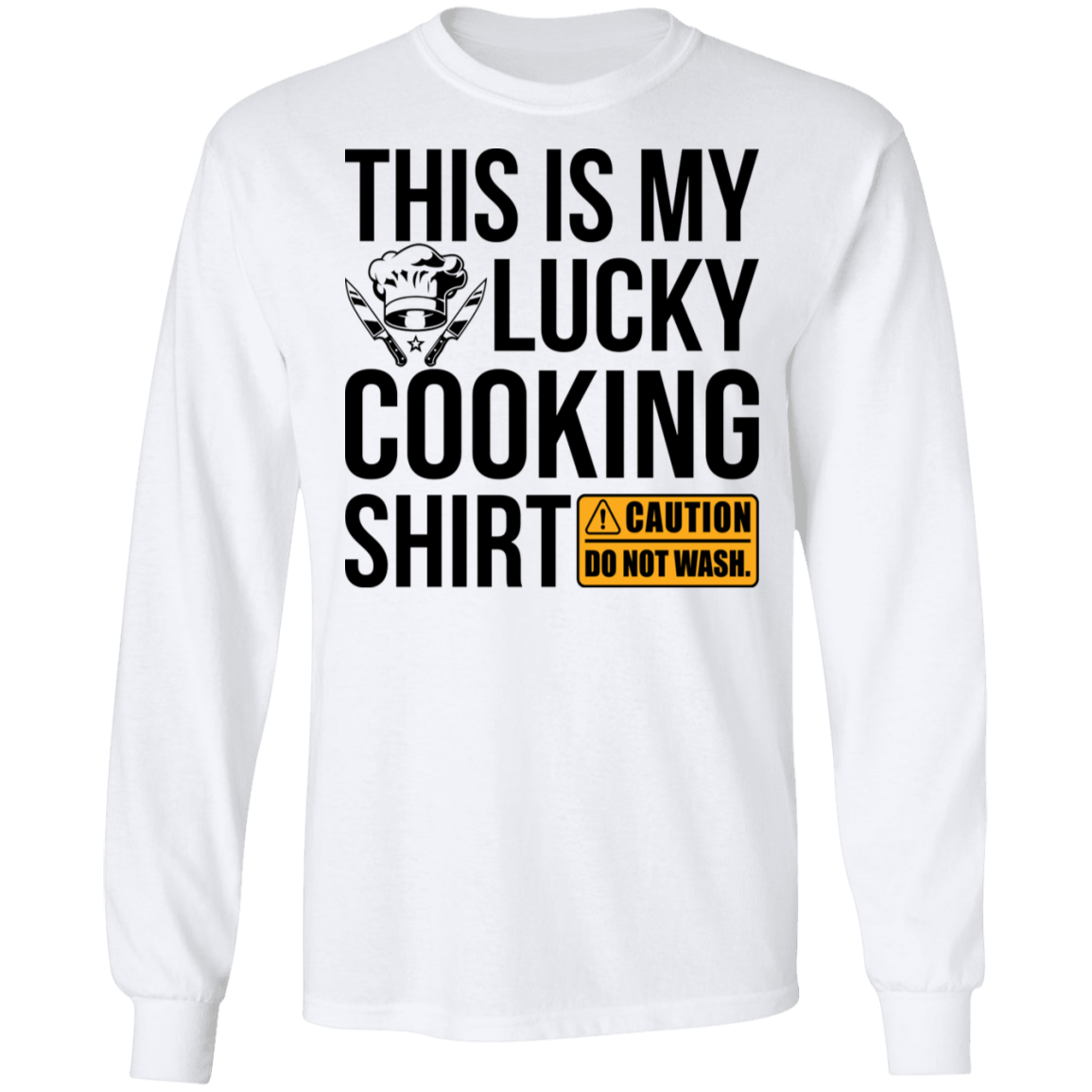 This Is My Lucky Cooking Shirt Long Sleeve T-Shirt