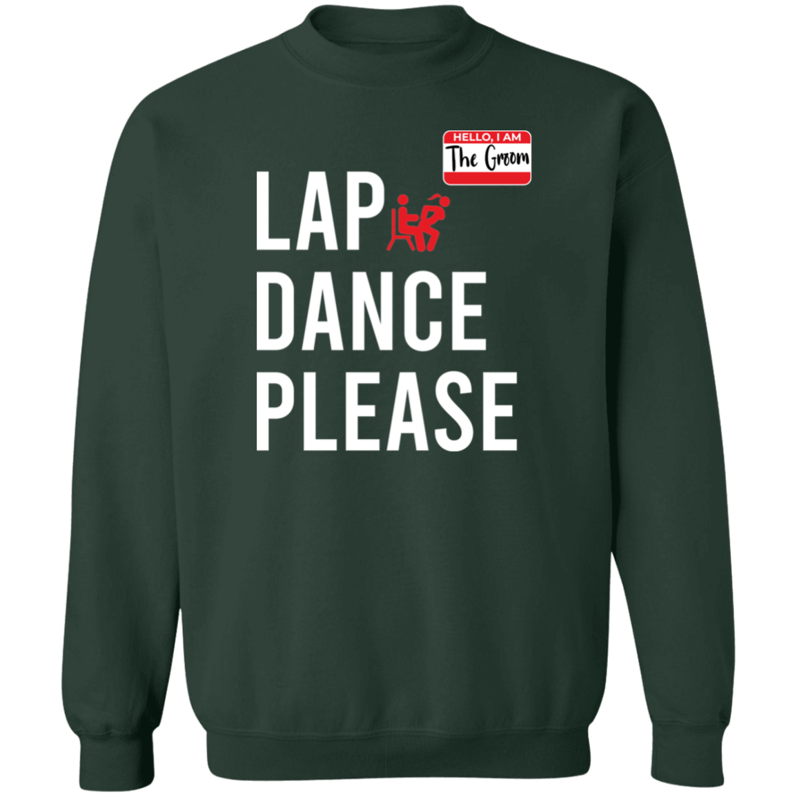 Bachelor Party Funny Lap Dance Crewneck Sweatshirt