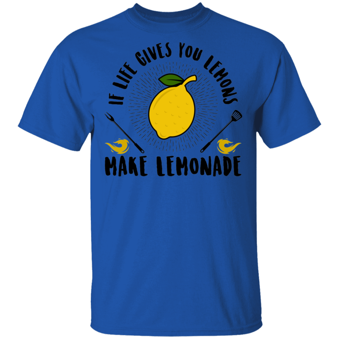 If Life Gives You Lemons Make Lemonade T-Shirt
