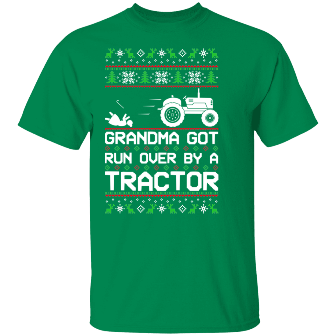 Tractor Grandma Got Run Over Ugly Christmas T-Shirt
