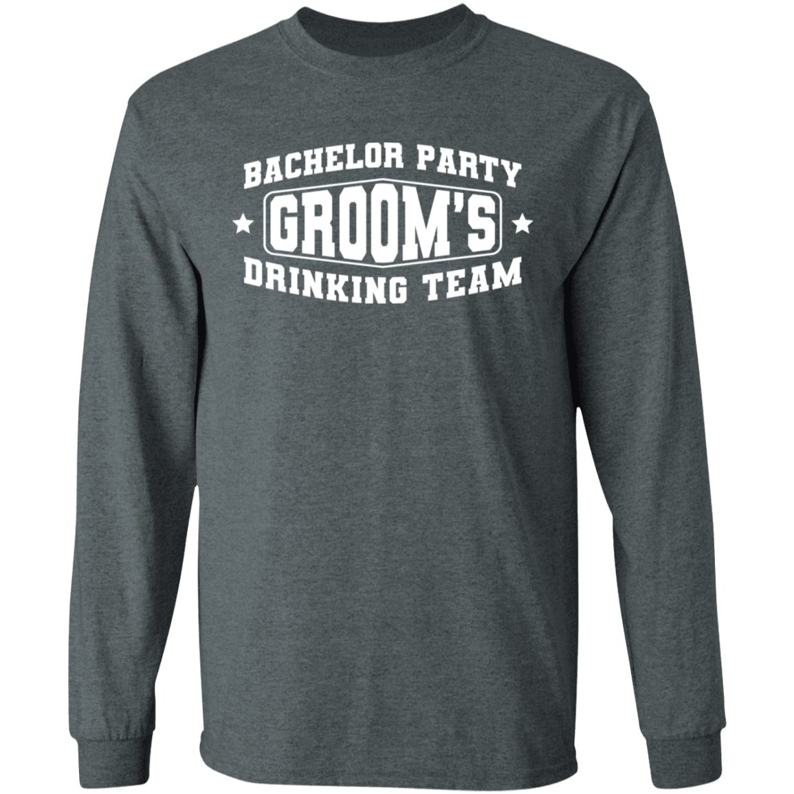 Bachelor Party Groom’s Drinking Team Funny Long Sleeve T-Shirt