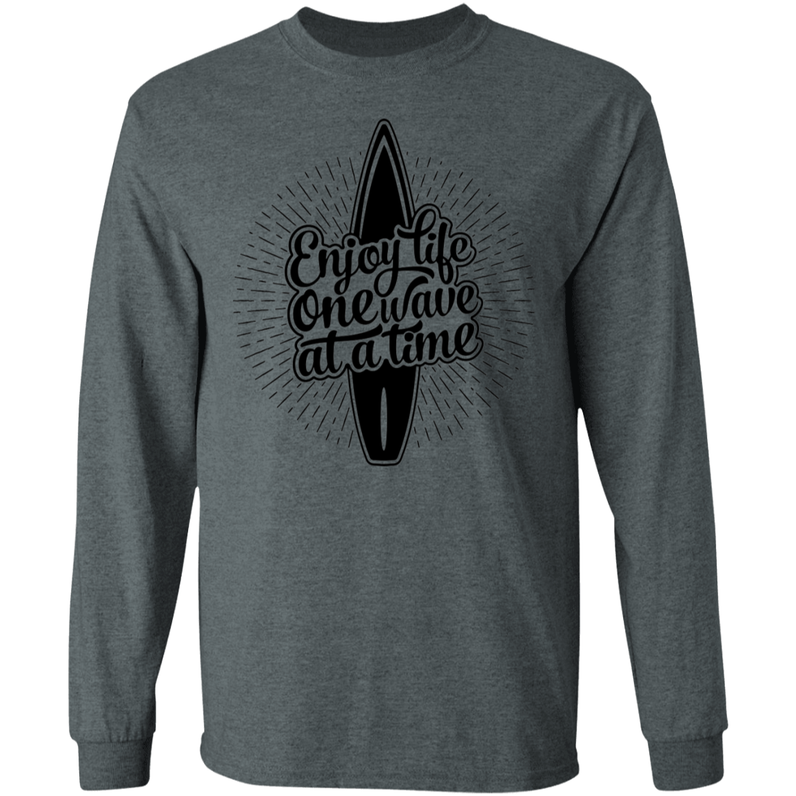 Enjoy Life One Wave At A Time Long Sleeve T-Shirt