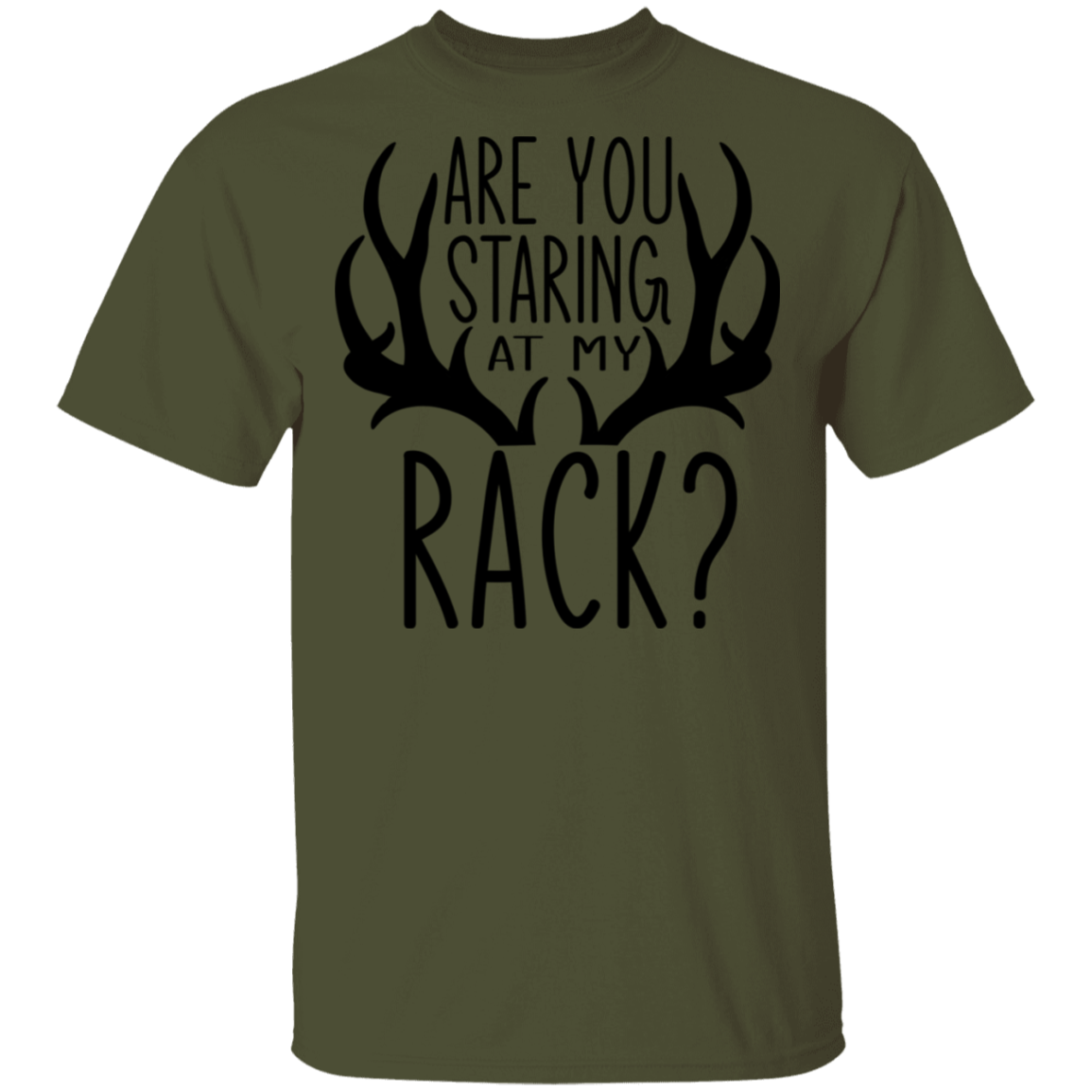 Are You Staring At My Rack? Funny Hunting T-Shirt