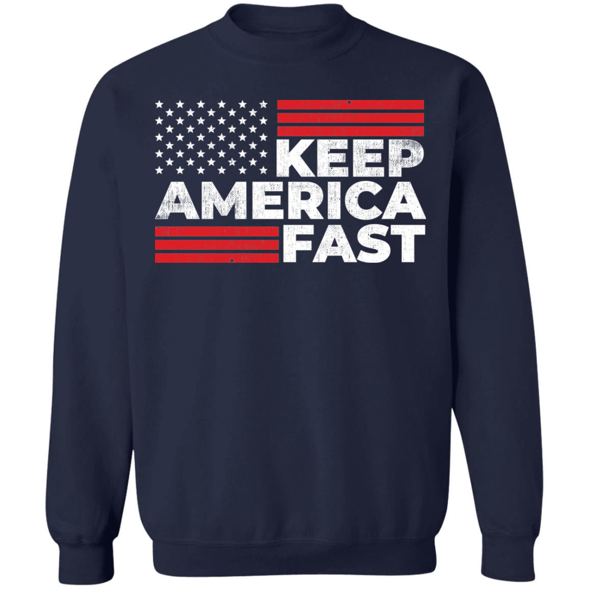 Keep America Fast American Flag Racing Crewneck Sweatshirt