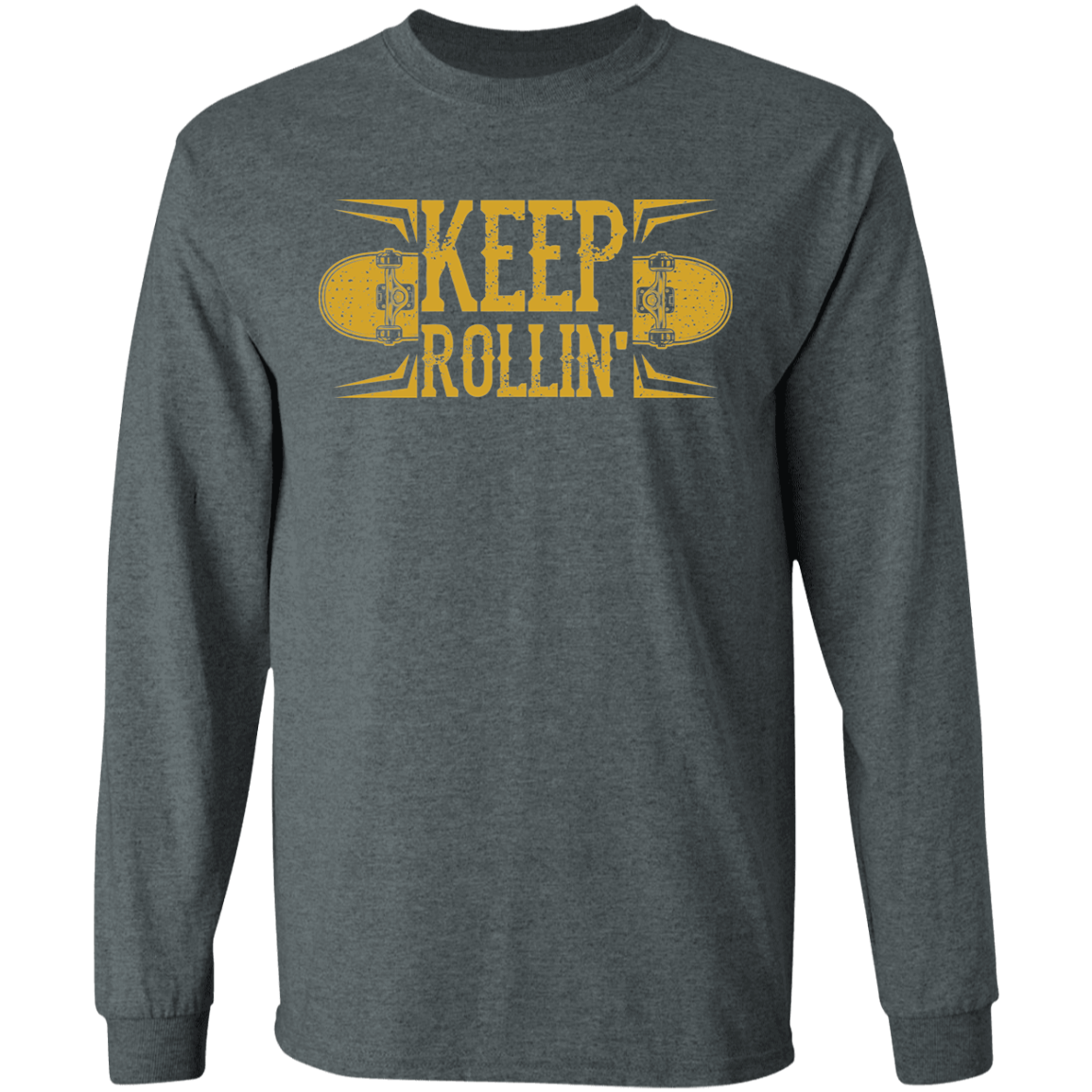 Keep Rollin' Skateboarding Long Sleeve T-Shirt