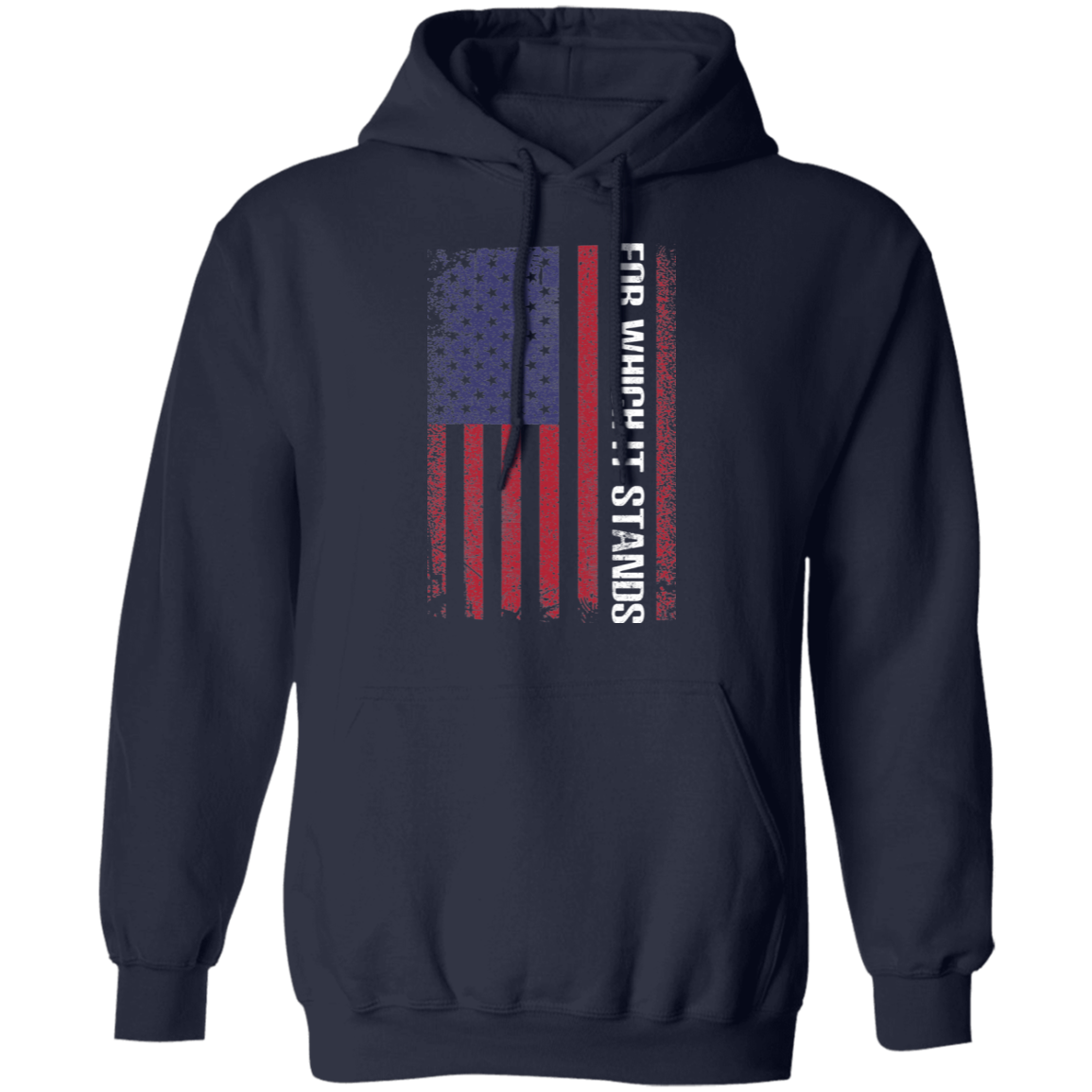 For Which It Stands American Flag USA Pullover Hoodie