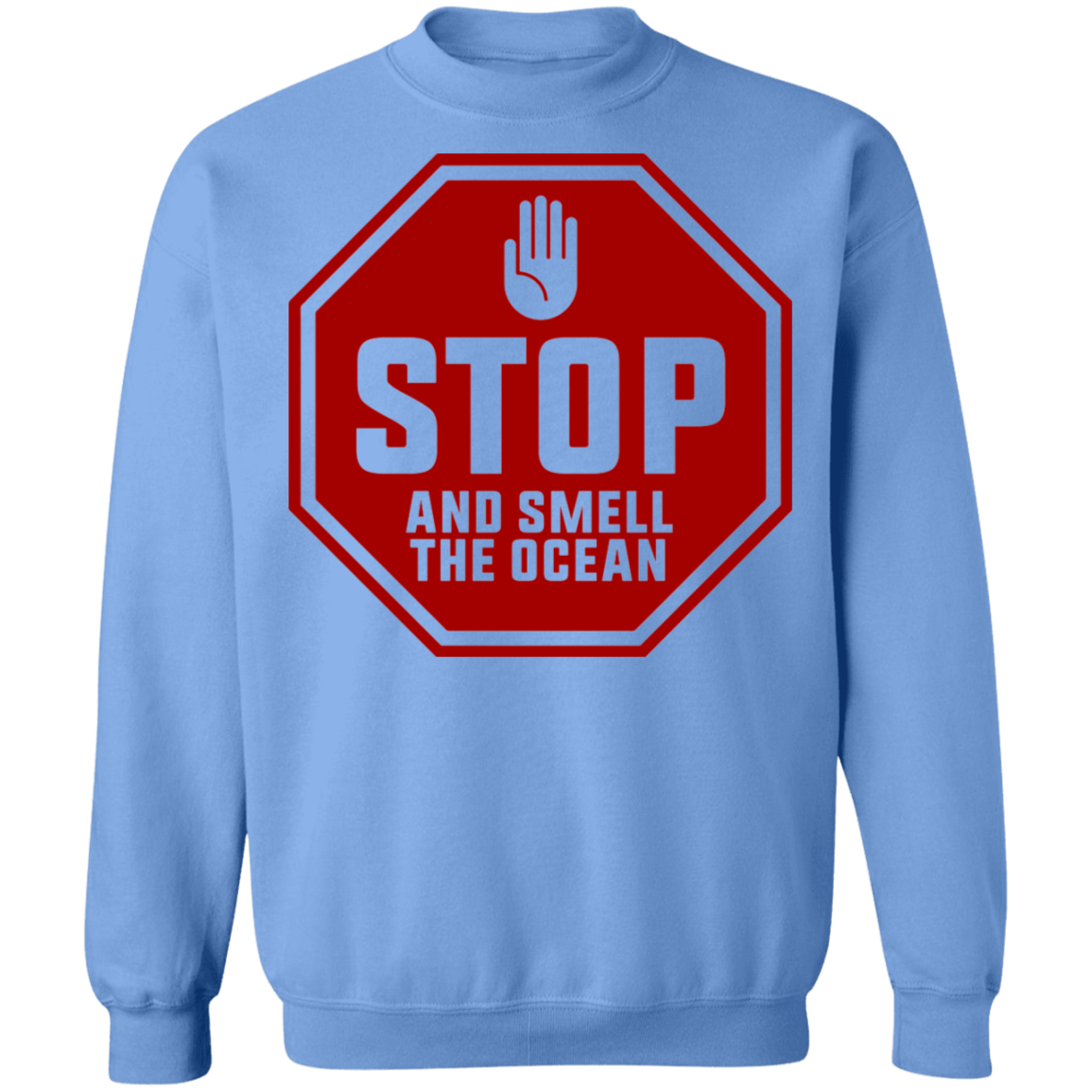 Stop And Smell The Ocean Crewneck Sweatshirt