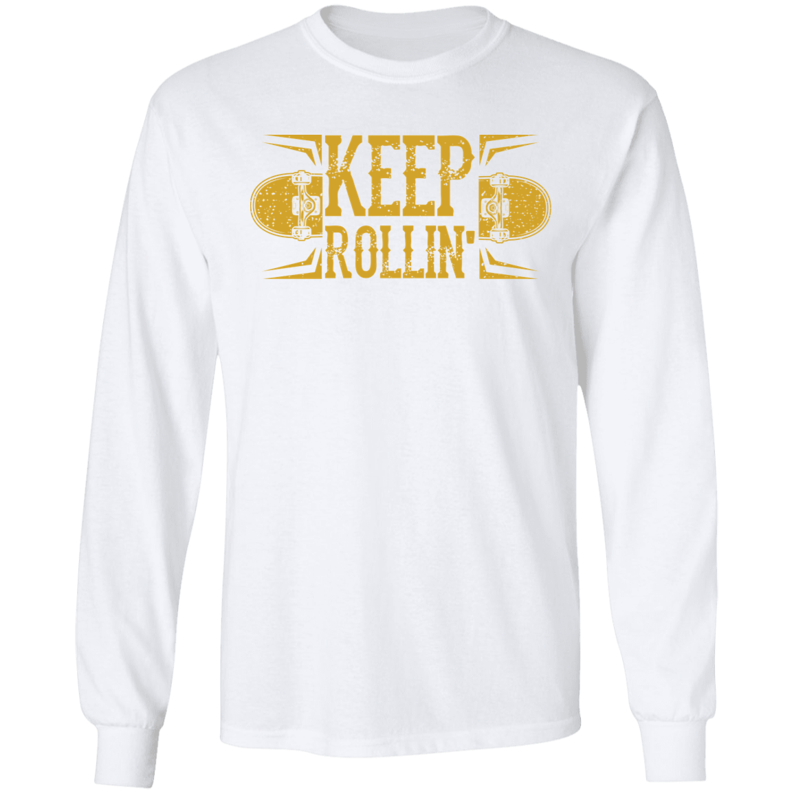 Keep Rollin' Skateboarding Long Sleeve T-Shirt