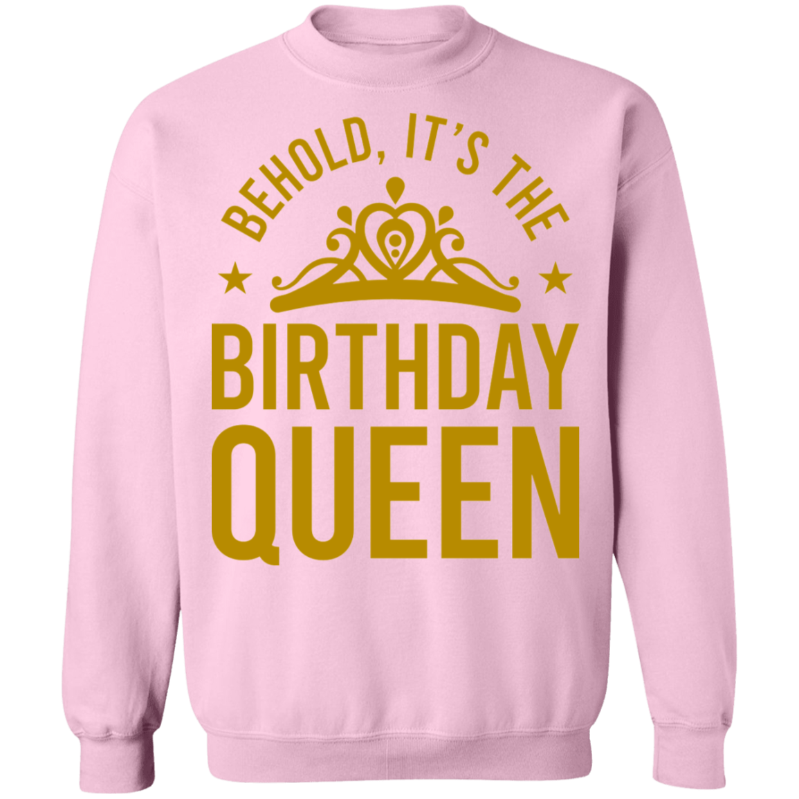 Behold, It's The Birthday Queen Women's Crewneck Sweatshirt