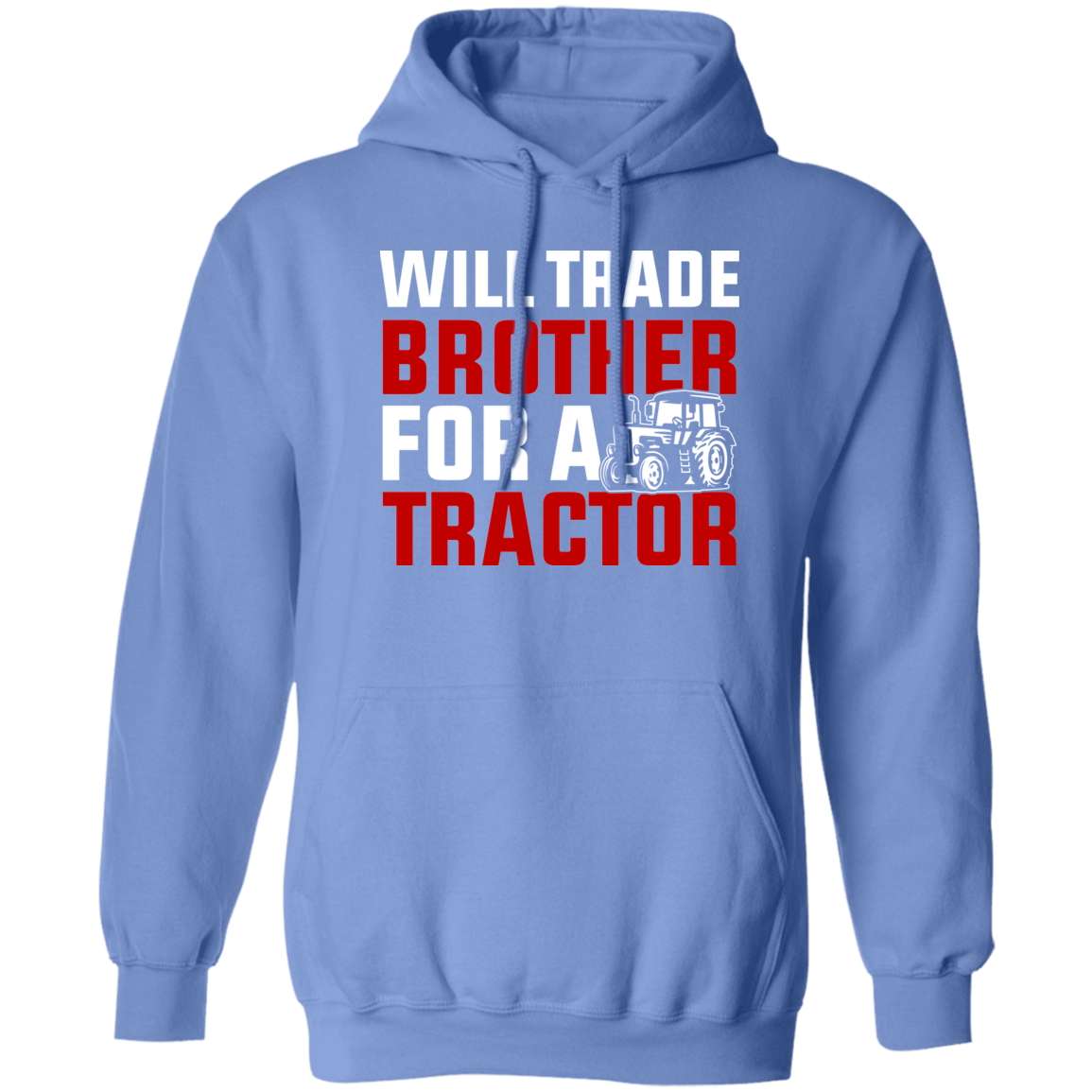 Will Trade Brother For Tractor Funny Farming Hoodie