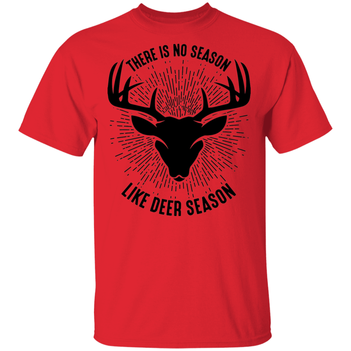 There Is No Season Like Deer Season Hunting T-Shirt