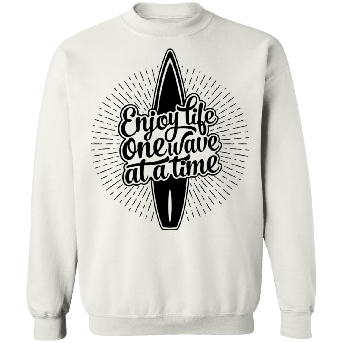 Enjoy Life One Wave At A Time Surfing Crewneck Sweatshirt
