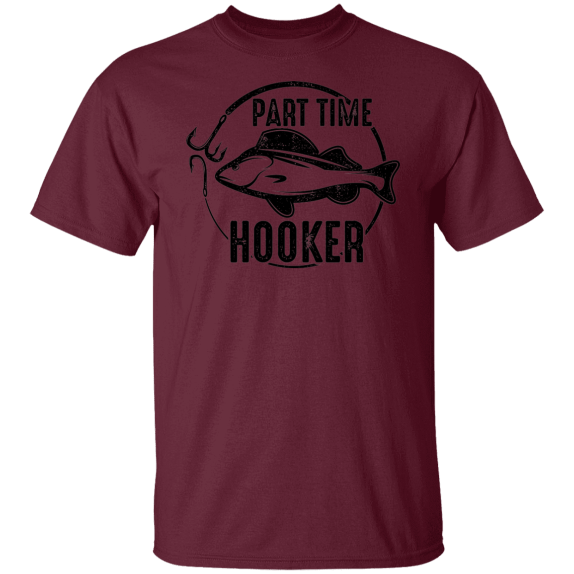 Part Time Hooker Funny Fishing T-Shirt