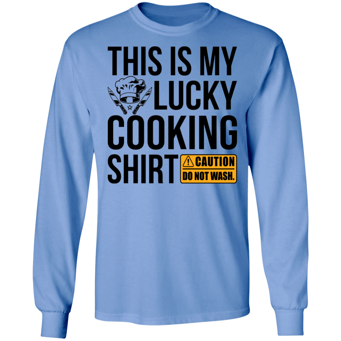 This Is My Lucky Cooking Shirt Long Sleeve T-Shirt