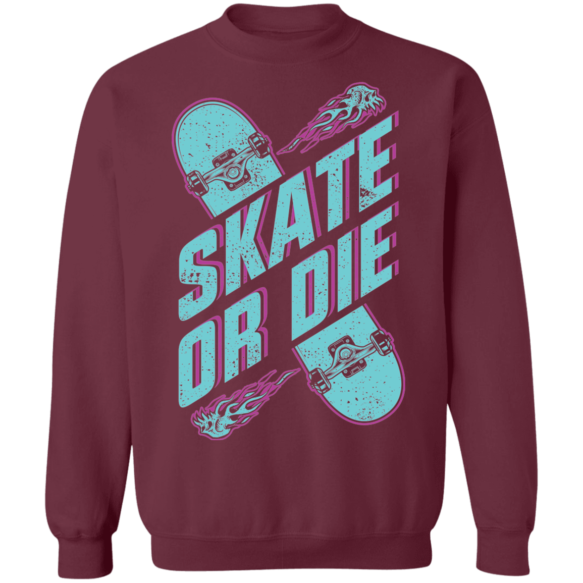 Skate Or Die Skateboarding Skateboard Crewneck Sweatshirt
