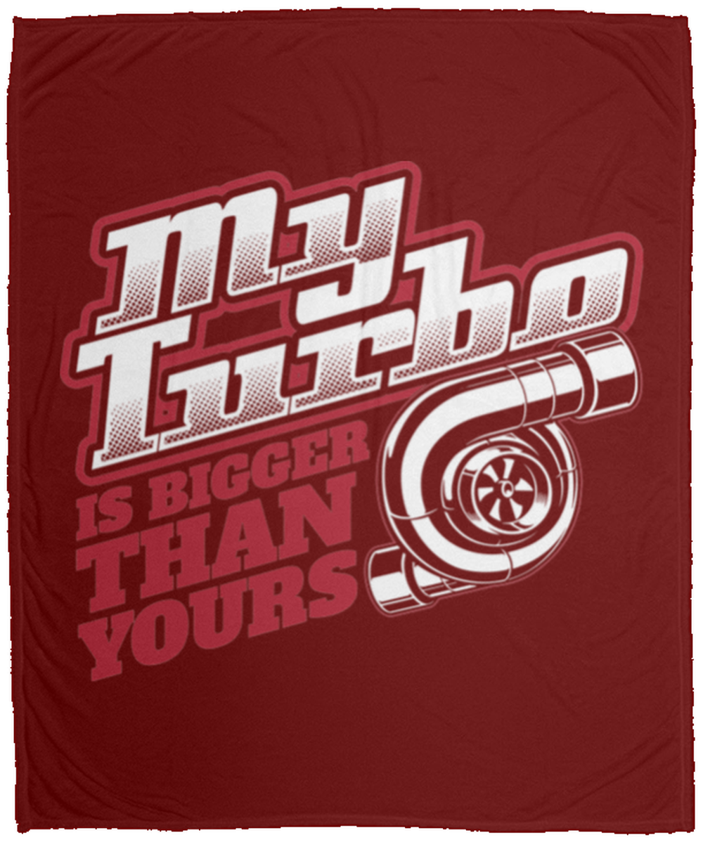 My Turbo Is Bigger Than Yours Boosted Racing Fleece Blanket - 50x60