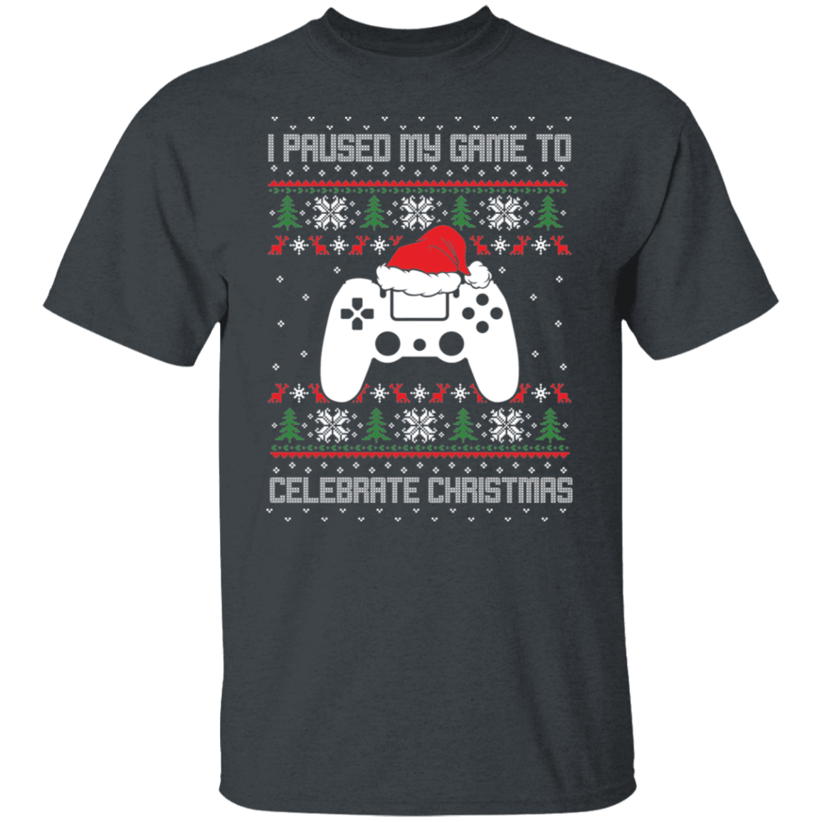 I Paused My Game To Celebrate Ugly Christmas Party T-Shirt
