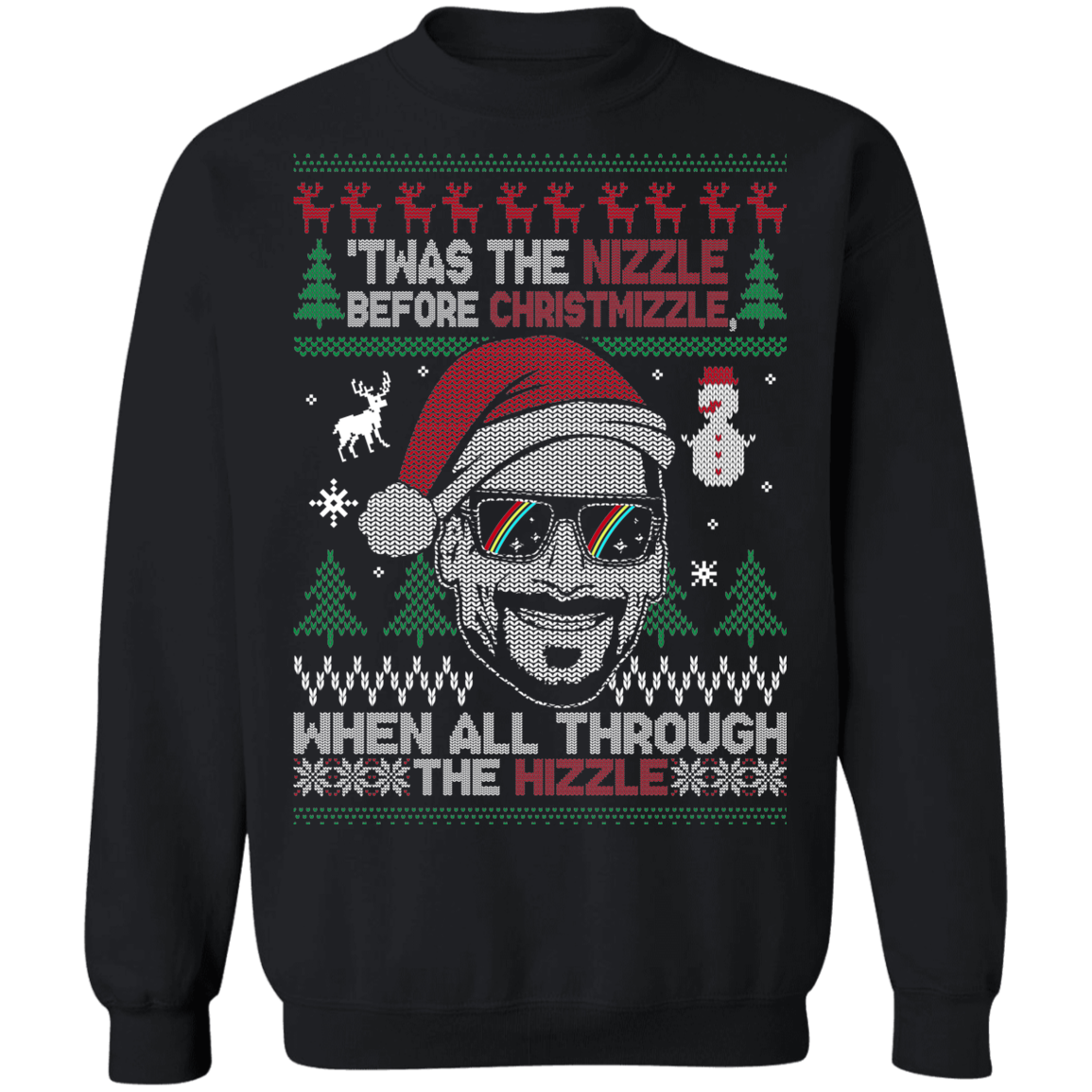 Nizzle Before Christmizzle Funny Christmas Party Ugly Sweater Crewneck Sweatshirt