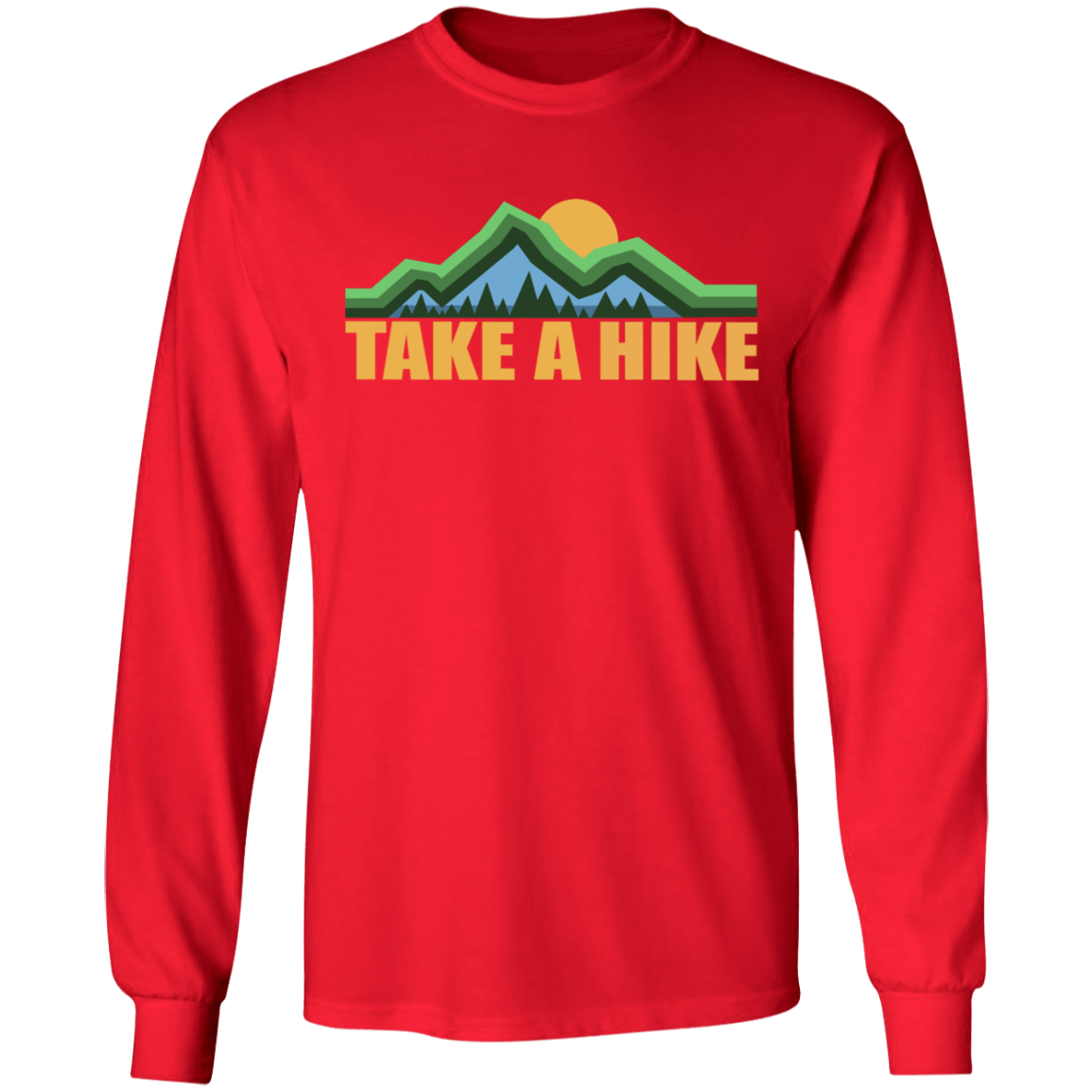 Take a Hike Camping Hiking Nature Long Sleeve T-Shirt