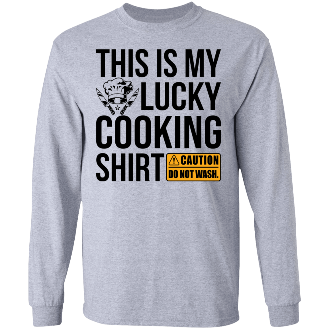 This Is My Lucky Cooking Shirt Long Sleeve T-Shirt