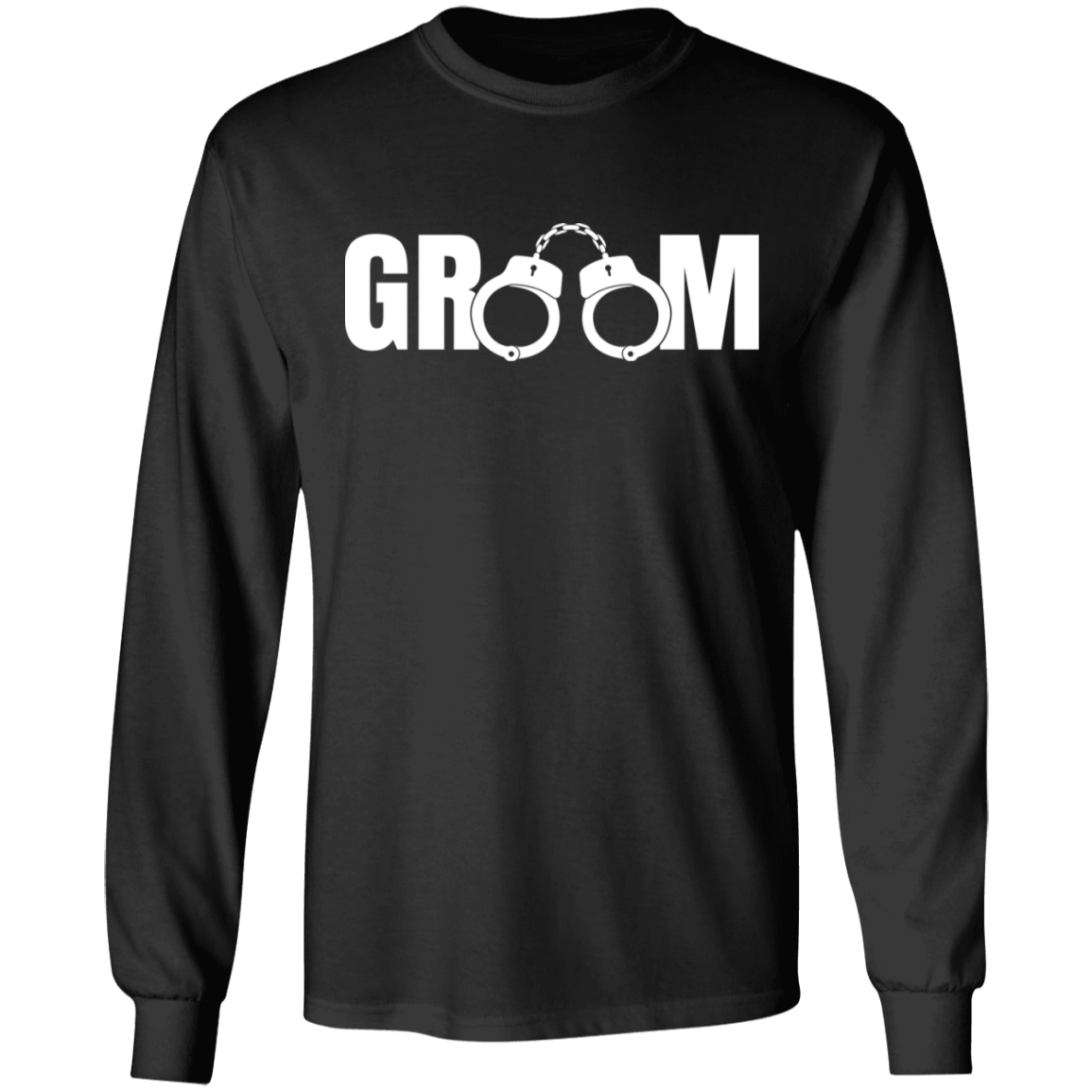 Bachelor Party Wedding Funny Groom Handcuffs Long Sleeve T-Shirt