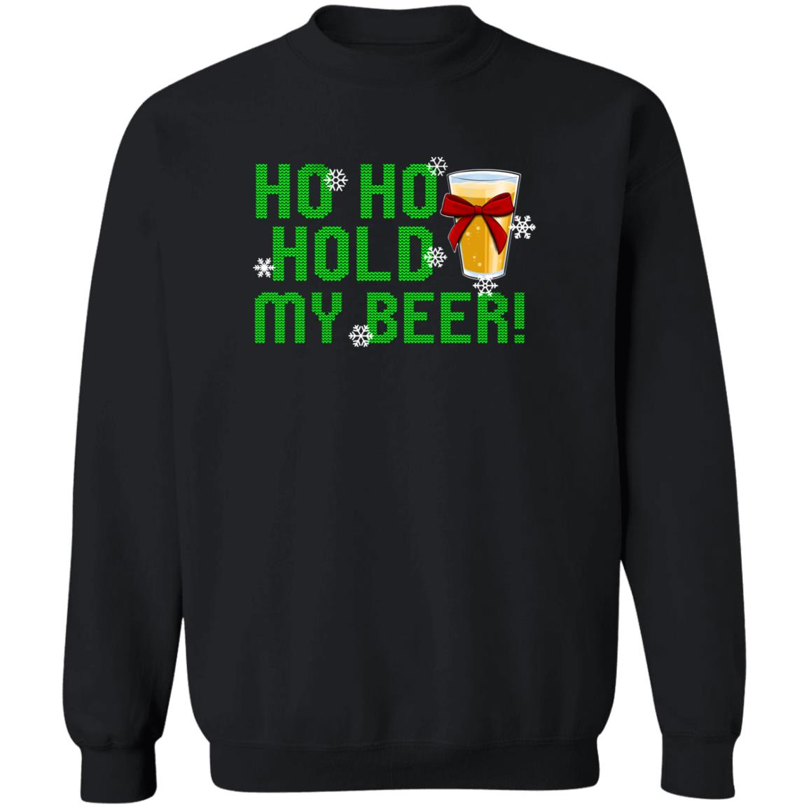 Ho Ho Hold My Beer Funny Christmas Crewneck Sweatshirt