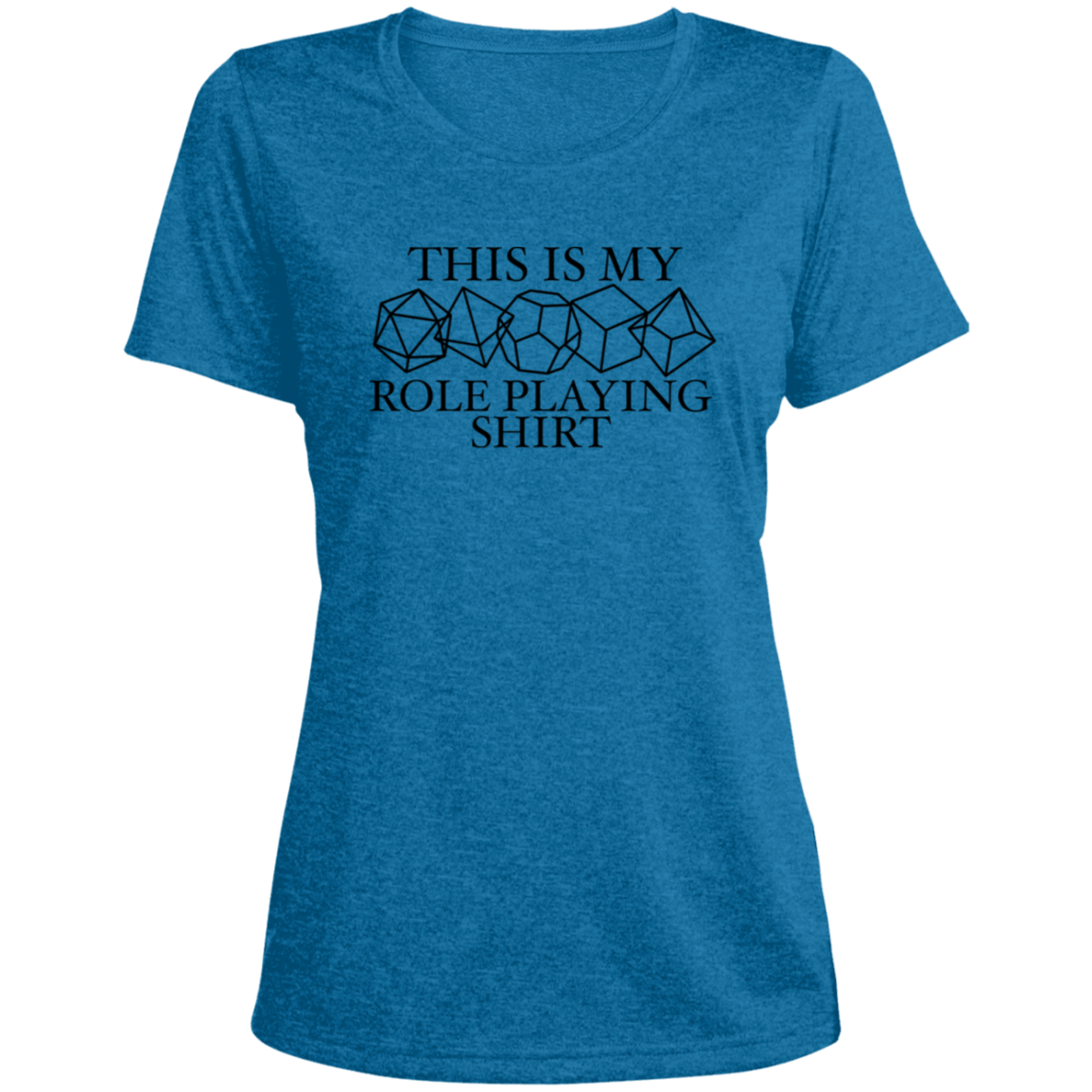This is My Role Playing Shirt Women's Heather Dri-Fit Moisture-Wicking T-Shirt