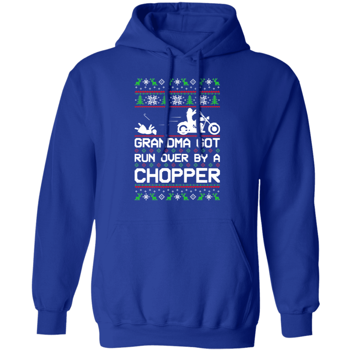 Chopper Motorcycle Ugly Christmas Grandma Got Run Over Pullover Hoodie