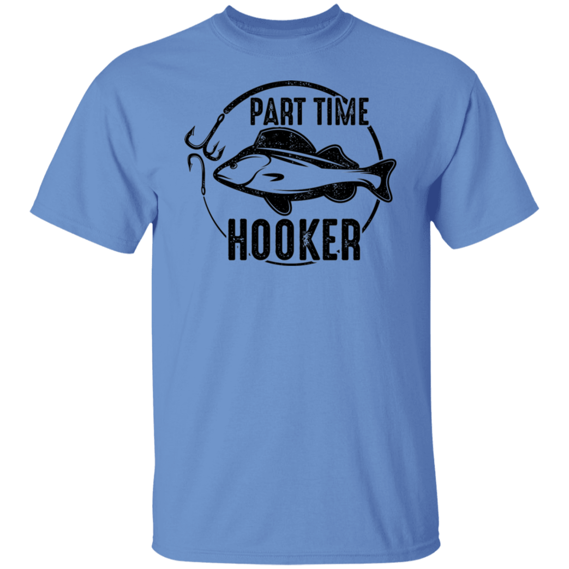 Part Time Hooker Funny Fishing T-Shirt