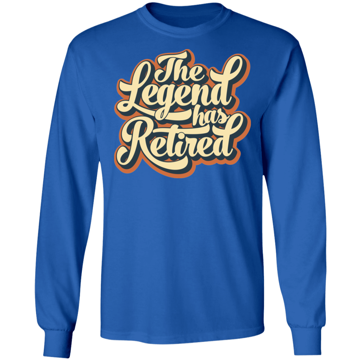 The Legend Has Retired Long Sleeve T-Shirt