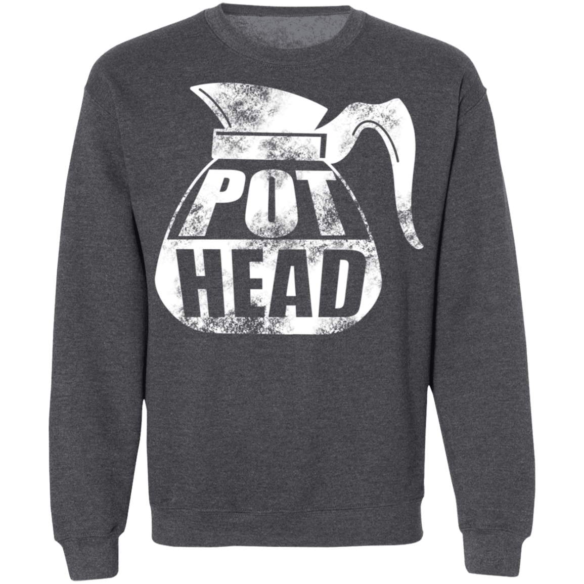 Pot Head Funny Coffee Crewneck Sweatshirt