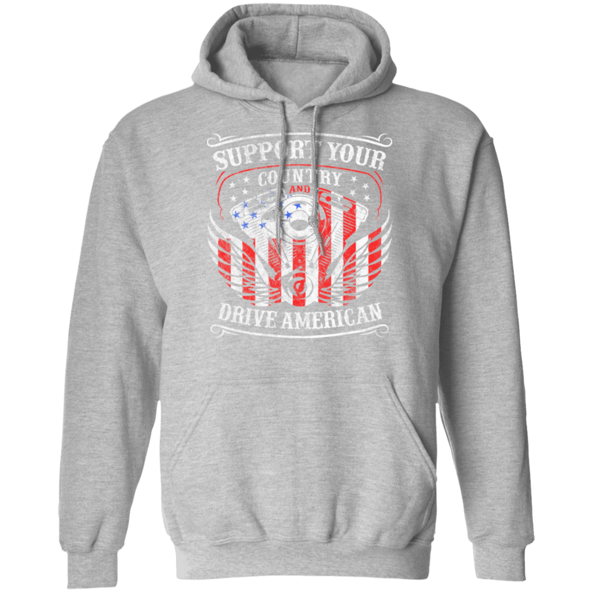 Support Your Country and Drive American Pullover Hoodie