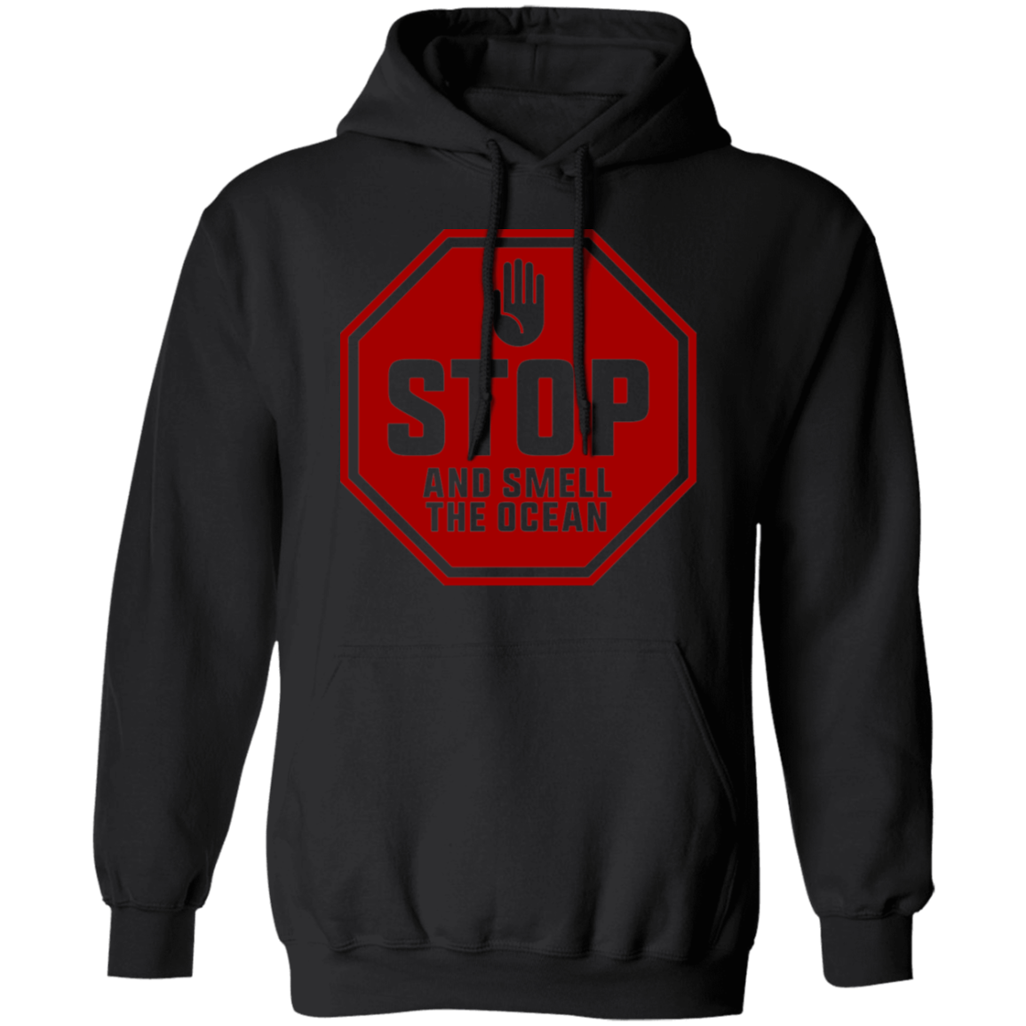 Stop And Smell The Ocean Pullover Hoodie