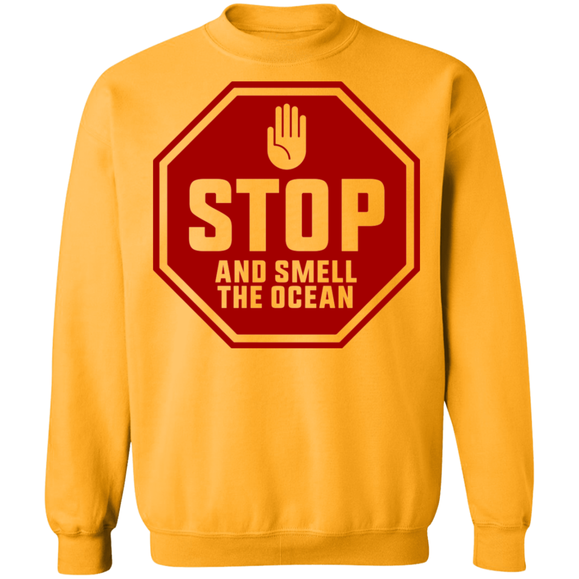 Stop And Smell The Ocean Crewneck Sweatshirt