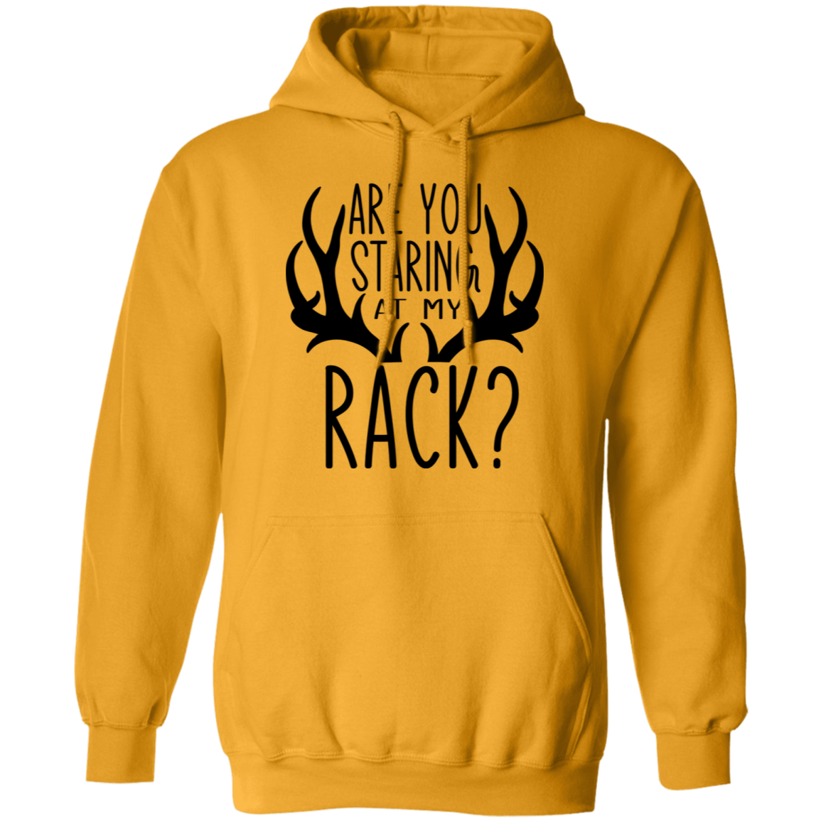 Are You Staring At My Rack? Funny Hunting Pullover Hoodie