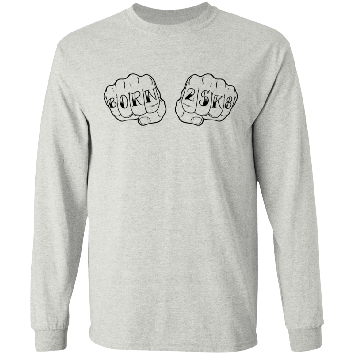 Born 2SK8 Skating Skateboard Long Sleeve T-Shirt